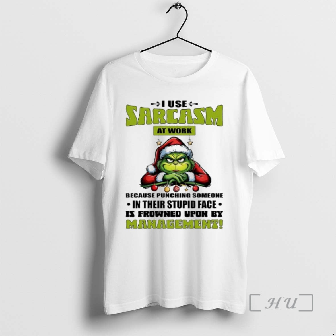 Trending Grinch Santa Suit I Use Sarcasm At Work By Management Premium T Shirts Sweater Hoodie, Sweatshirt | PopFlextees.com