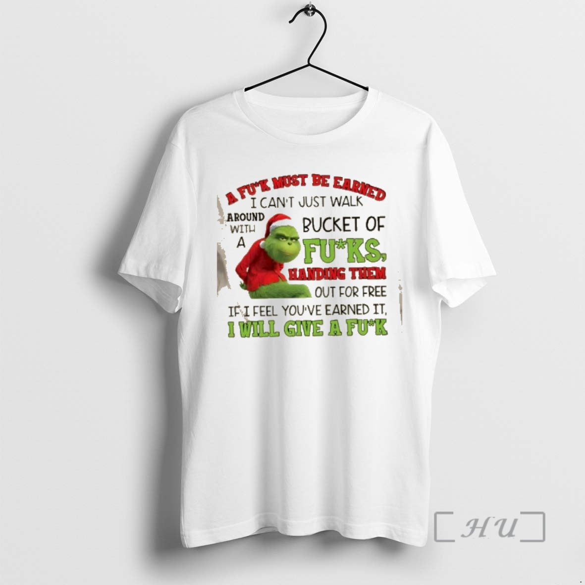 Trending Grinch A Fuck Must Be Earned I Cant Just Walk Around Handing Them Out T-Shirts, Hoodie, Sweatshirt | PopFlextees.com