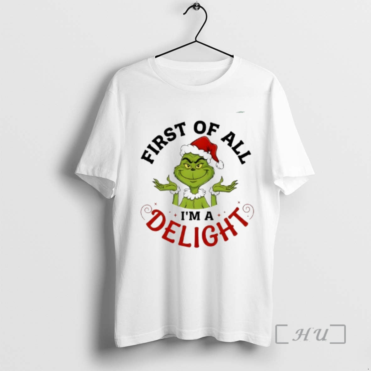 Trending Grinch First Of All Im A Delight T-Shirts, Hoodie, Sweatshirt | PopFlextees.com