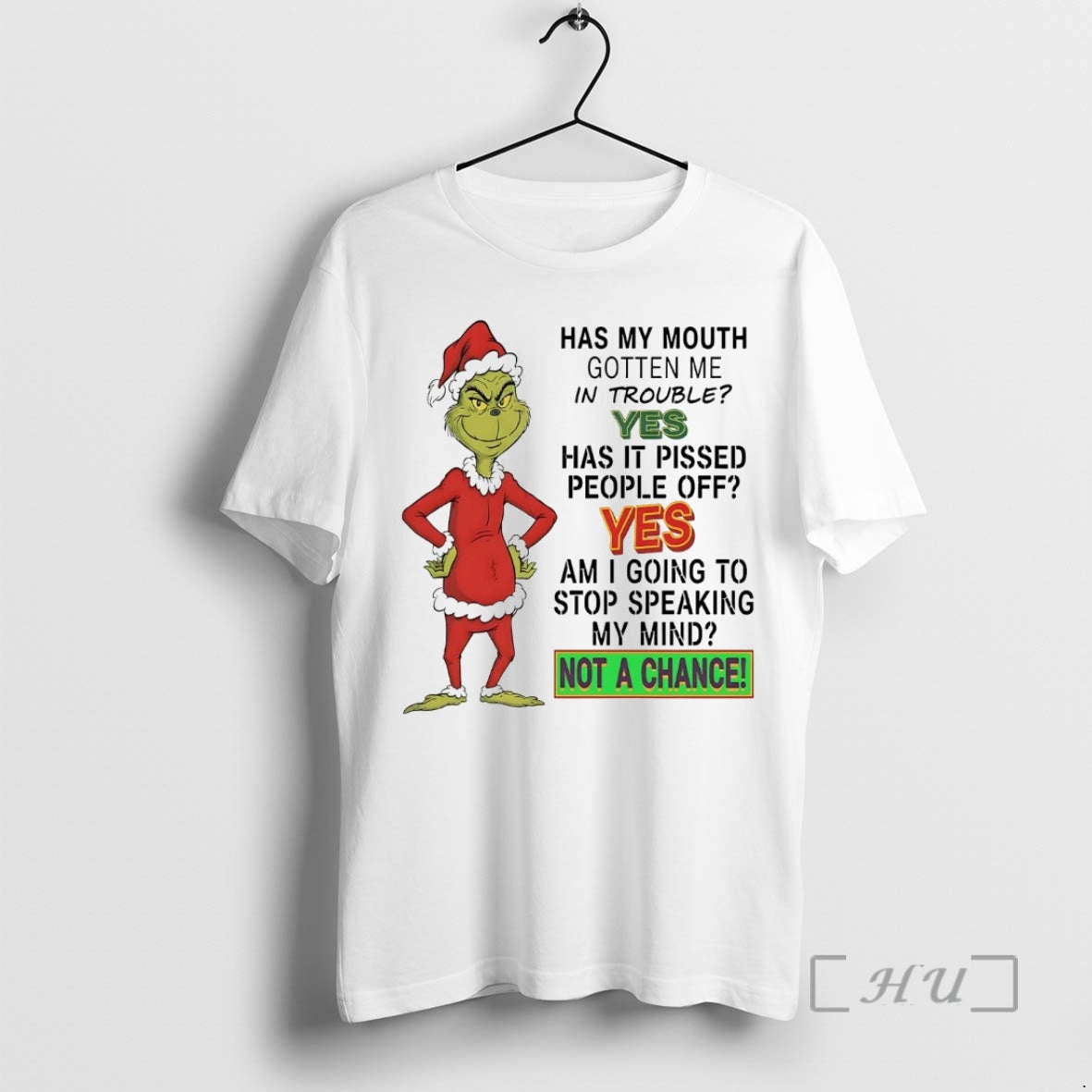 Trending Grinch Has My Mouth Gotten Me In Trouble Not A Chance Christmas Premium T-Shirts, Hoodie, Sweatshirt