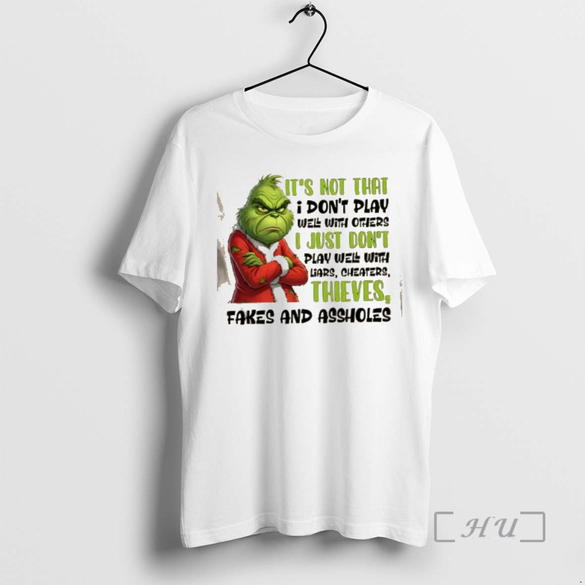Trending Grinch Its Not That I Dont Play Well With Others I Just Dont Play T-Shirts, Hoodie, Sweatshirt | PopFlextees.com