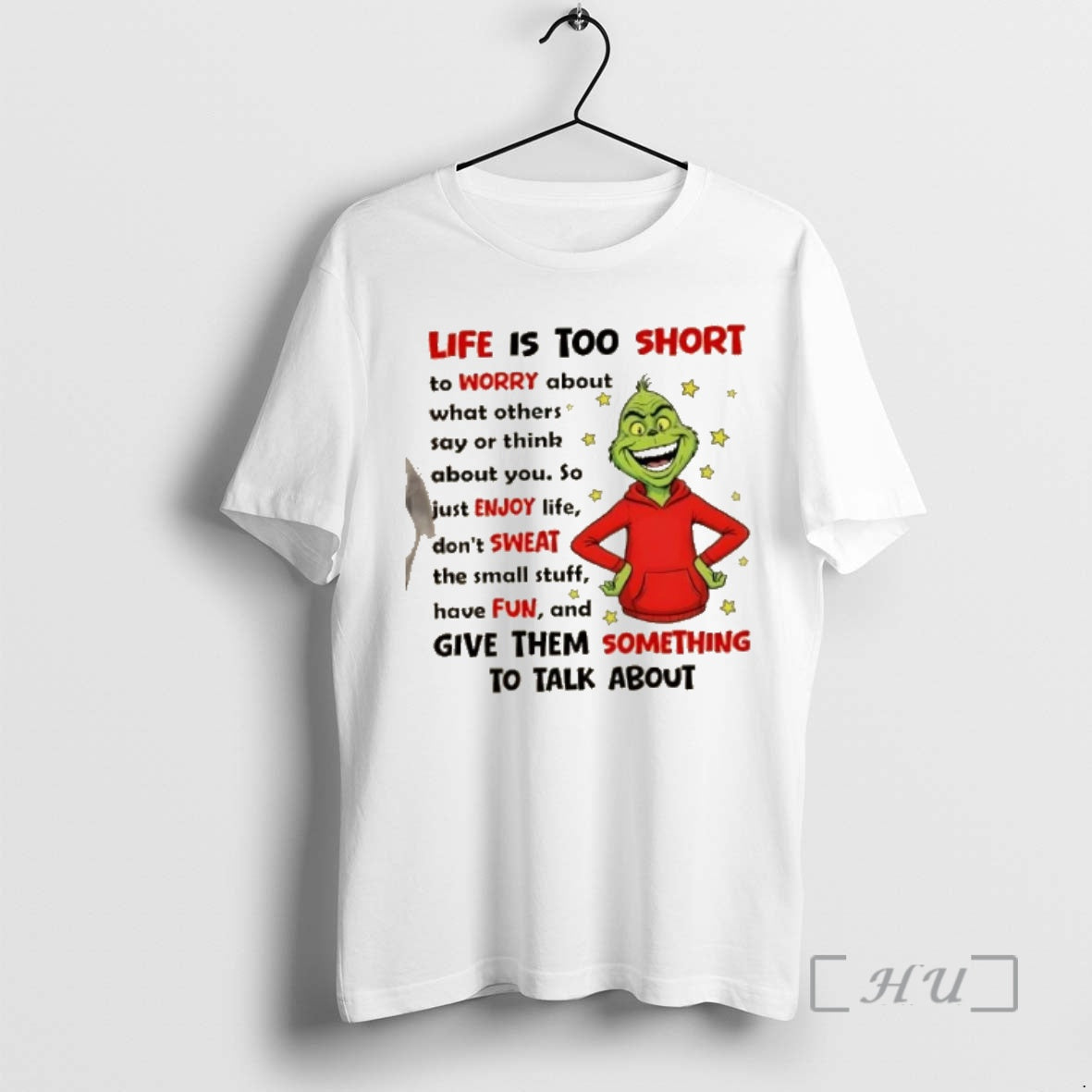 Trending Grinch Life Is Too Short To Worry About What Others Ft Say Or Think T-Shirts, Hoodie, Sweatshirt | PopFlextees.com