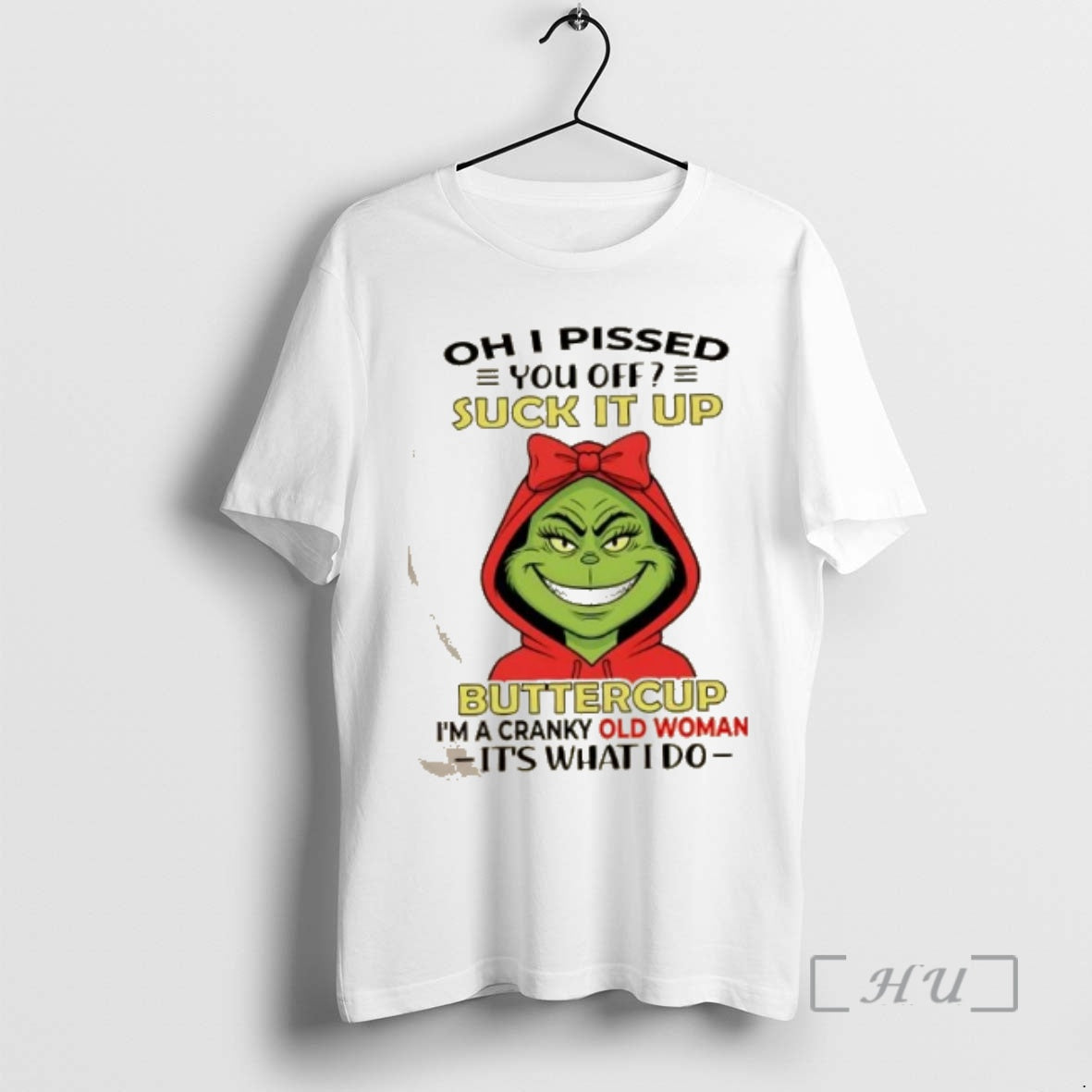 Trending Grinch Oh I Pissed You Off Suck It Up Buttercup Im A Cranky Old T-Shirts, Hoodie, Sweatshirt | PopFlextees.com