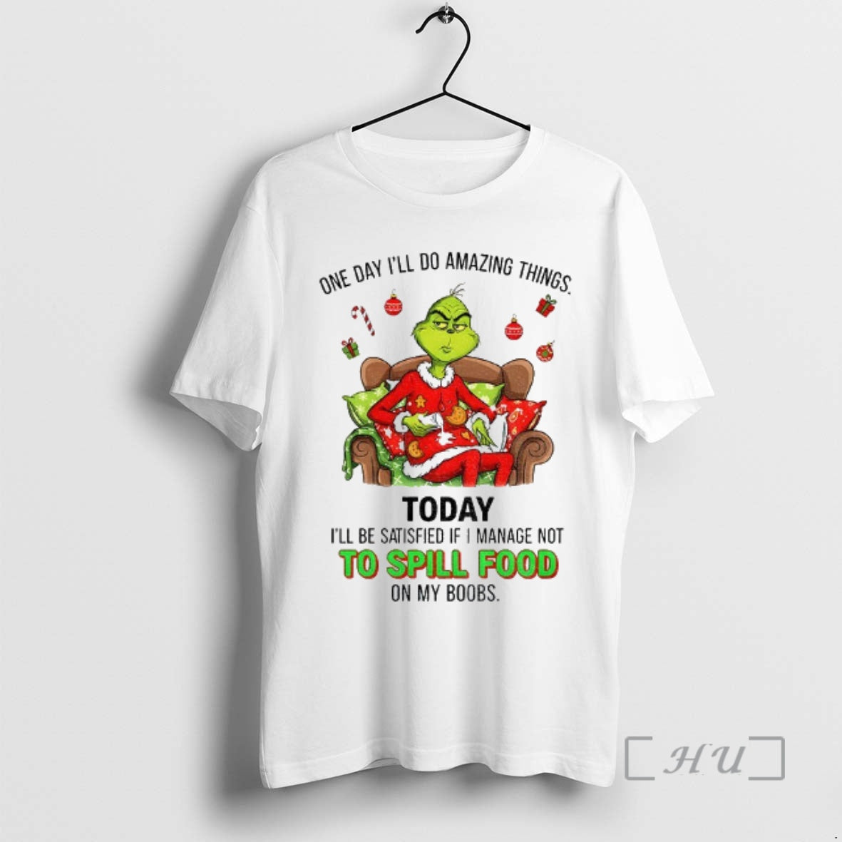 Trending Grinch One Day Ill Do Amazing Things Today Ill Be Satisfied If I Manage T-Shirts, Hoodie, Sweatshirt