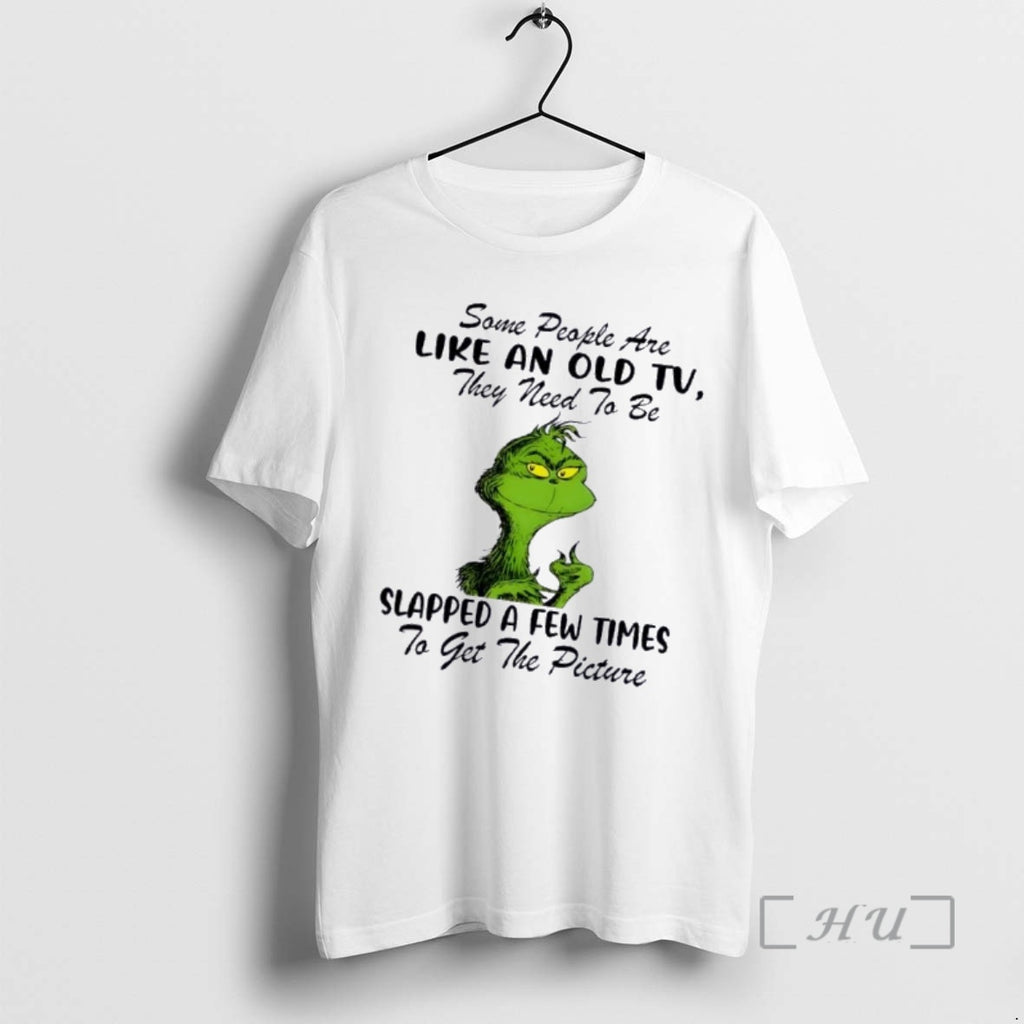 Trending Grinch Some People Are Like An Old Tv They Need To Be Slapped T-Shirts, Hoodie, Sweatshirt | PopFlextees.com