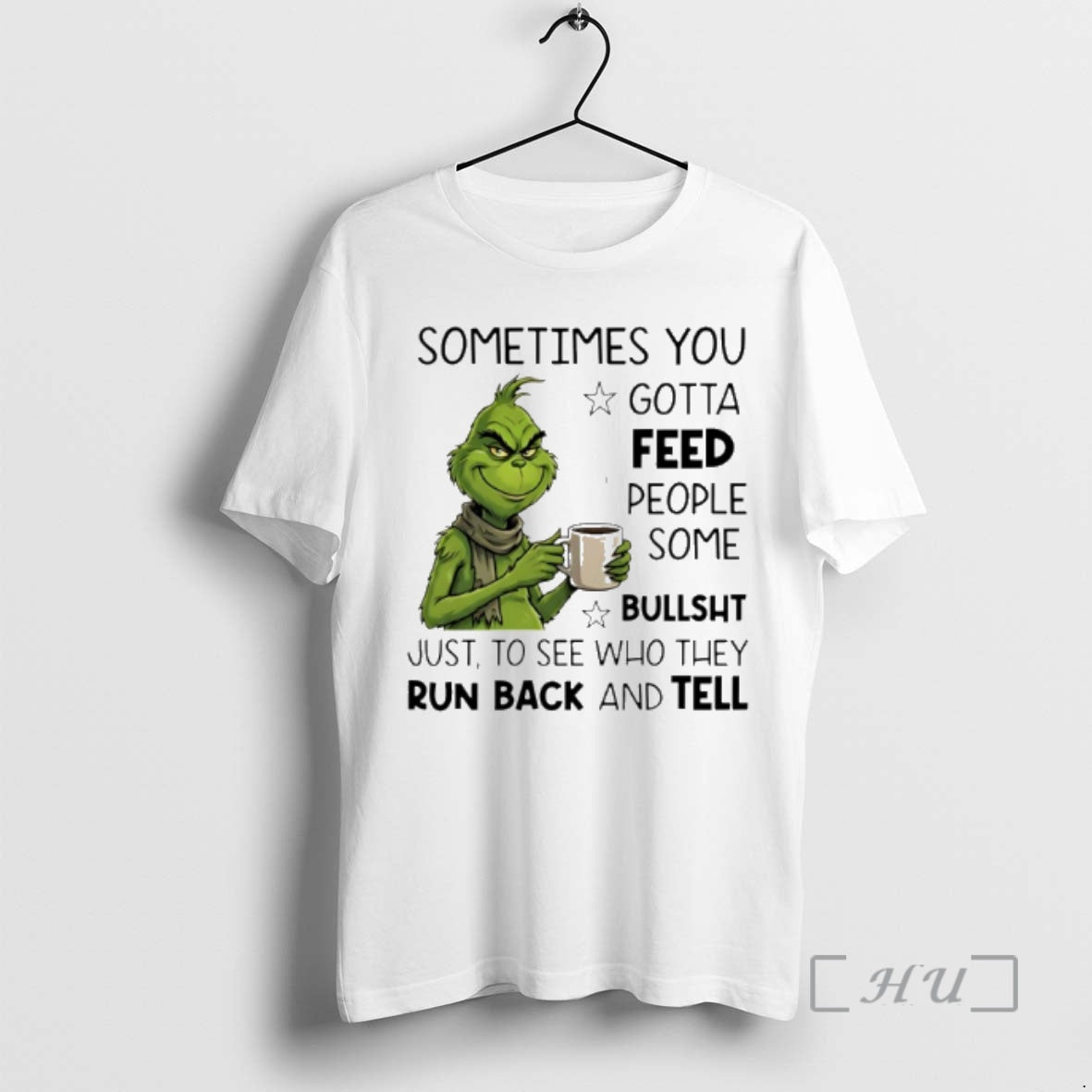 Trending Grinch Sometimes You Gotta Feed People Some Bullsht T-Shirts, Hoodie, Sweatshirt | PopFlextees.com