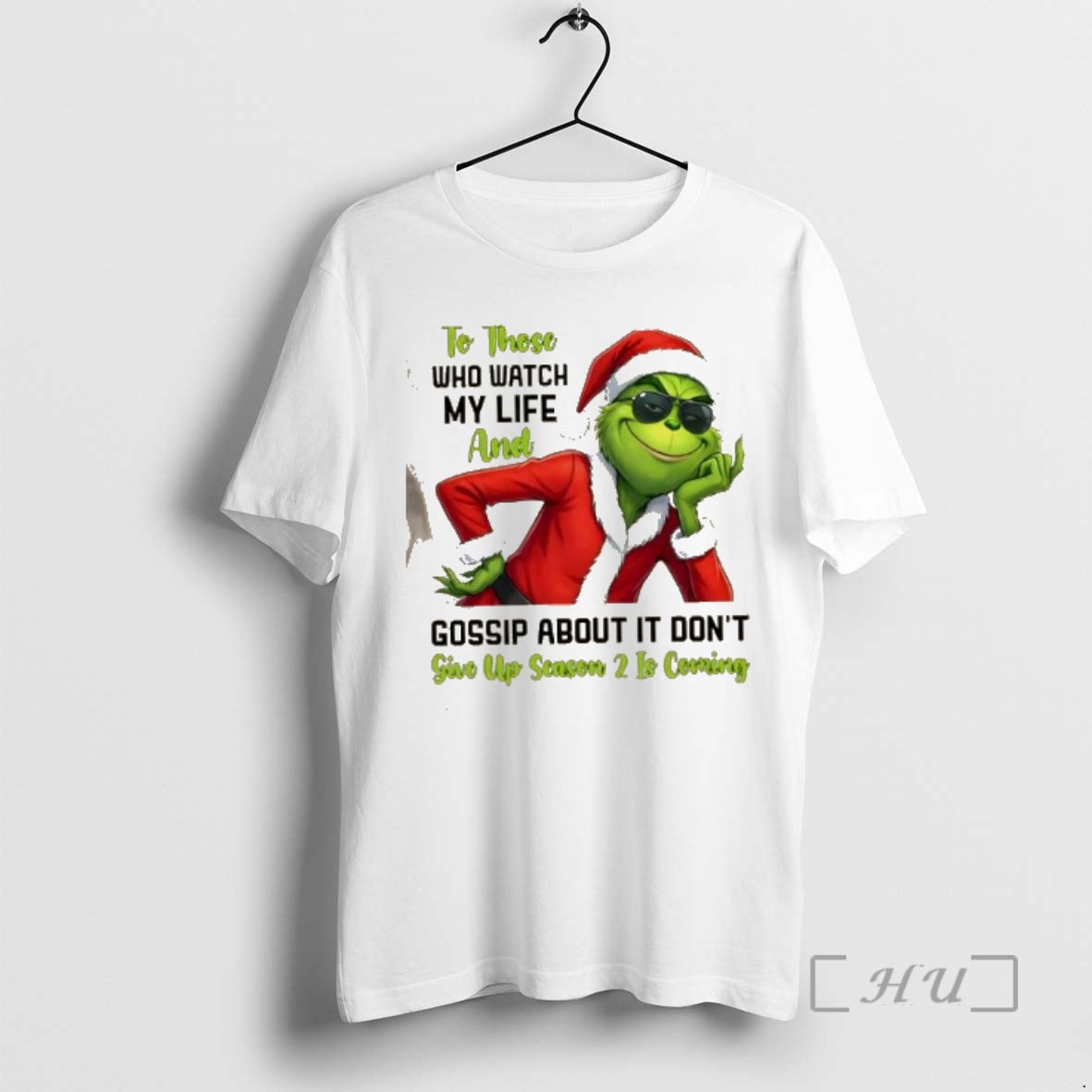 Trending Grinch To Those Who Watch My Life And Gossip About It Dont Give Up T-Shirts, Hoodie, Sweatshirt | PopFlextees.com