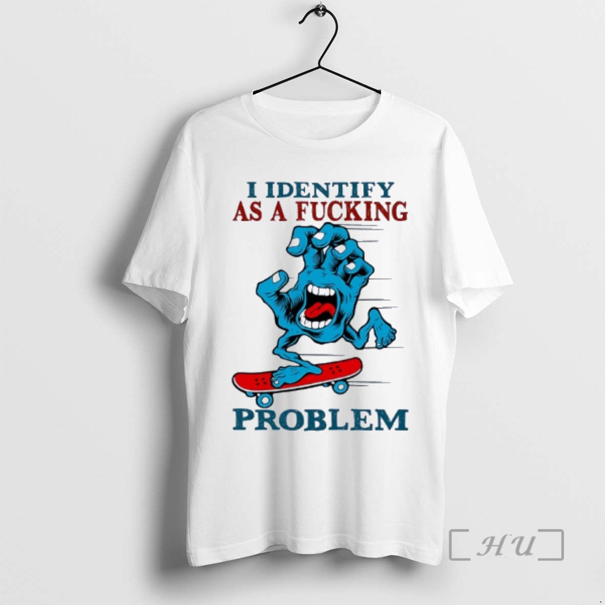 Trending Hand Horror Skateboard I Identify As A Fucking Problem T-Shirts, Hoodie, Sweatshirt | PopFlextees.com