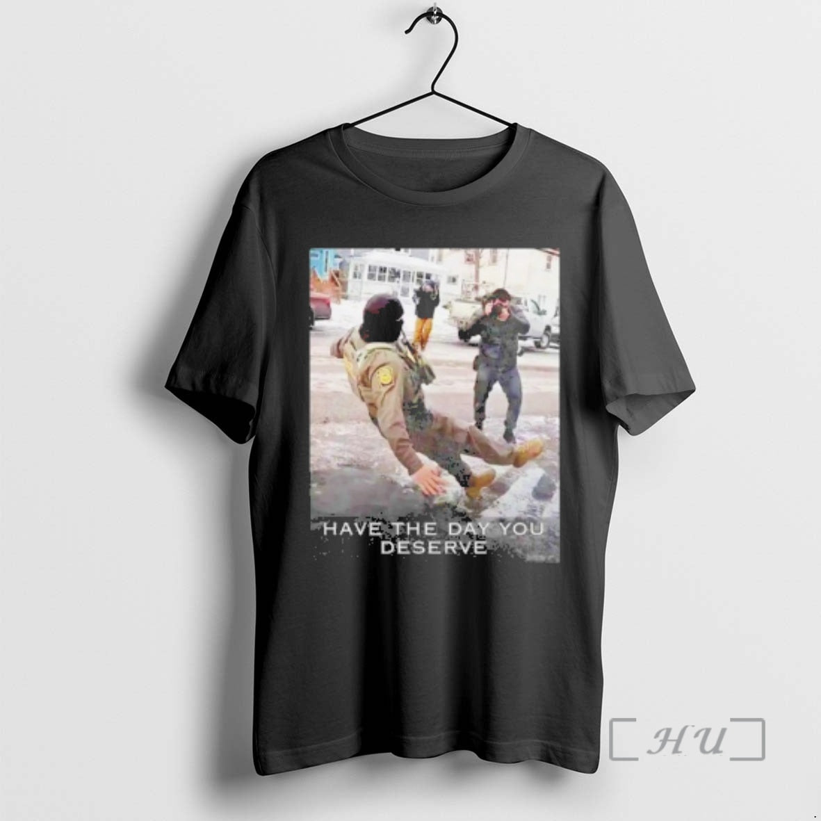 Trending Have The Day You Deserve Anti Ice T-Shirts, Hoodie, Sweatshirt | PopFlextees.com