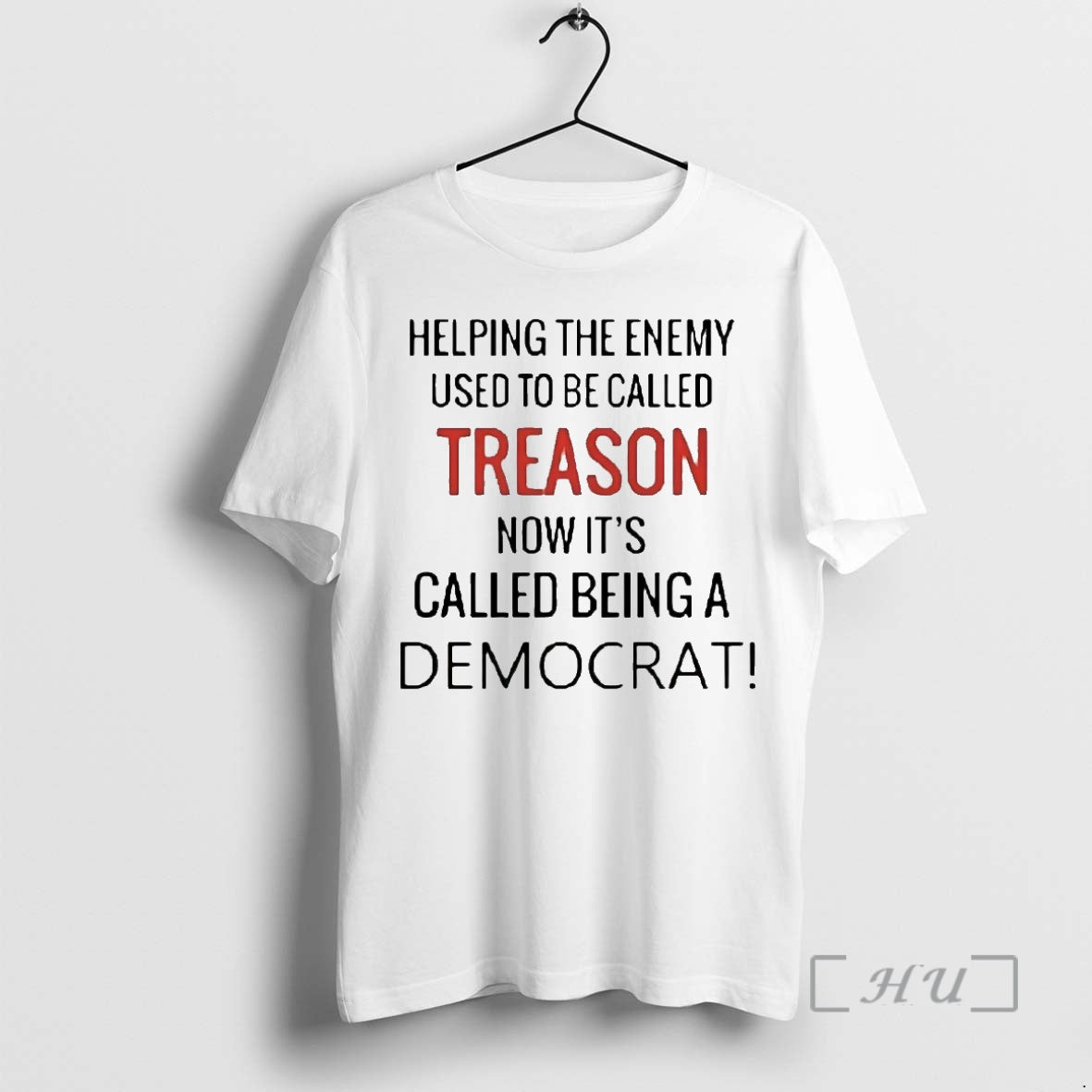 Trending Helping Enemy Used To Be Called Treason Now Its Called Being A Democrat Premium T-Shirts, Hoodie, Sweatshirt
