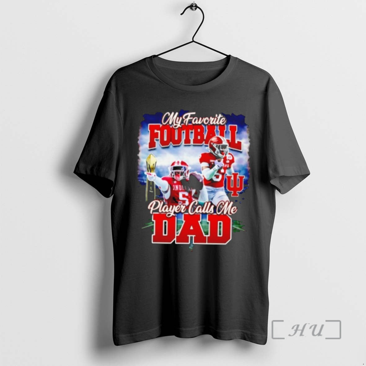 Trending Hoosier My Favorite Football Player Calls Me Dad T-Shirts, Hoodie, Sweatshirt | PopFlextees.com