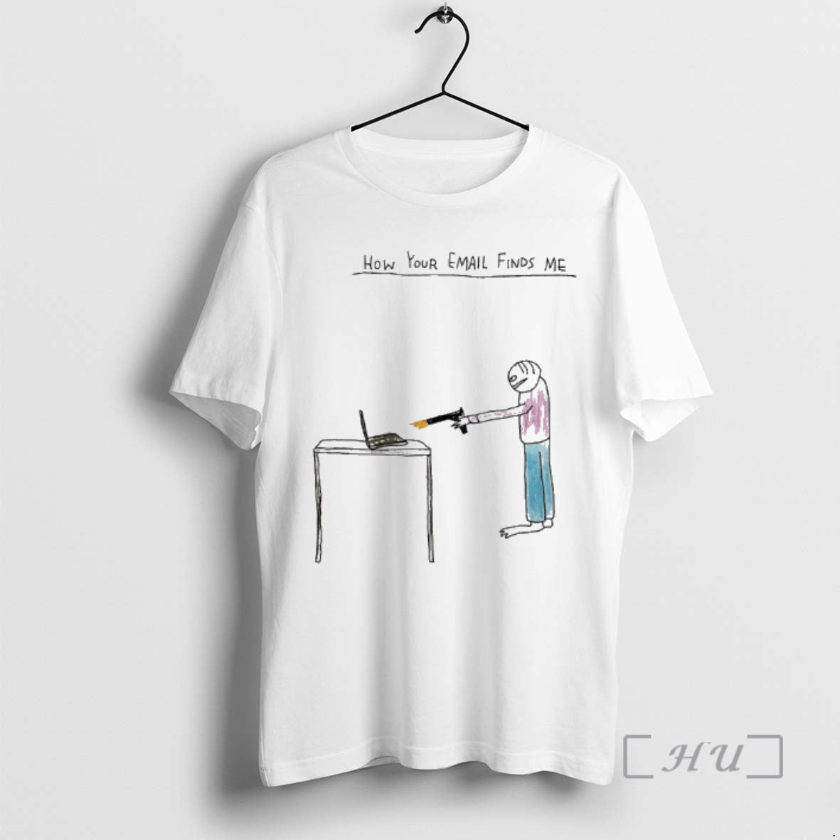 Trending How Your Email Finds Me T-Shirts, Hoodie, Sweatshirt | PopFlextees.com