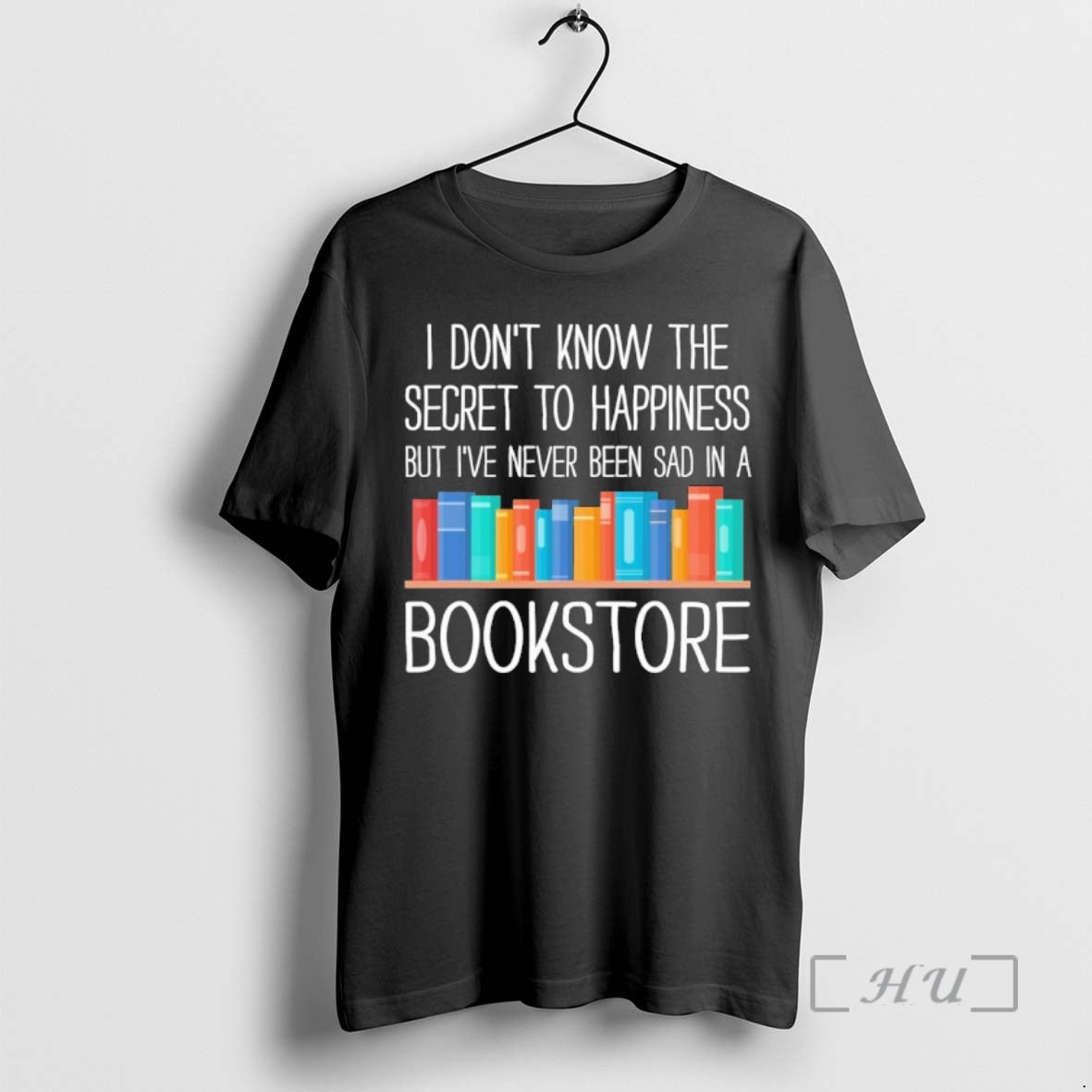 Trending I Dont Know The Secret To Happiness But Ive Never Been Sad In T-Shirts, Hoodie, Sweatshirt | PopFlextees.com