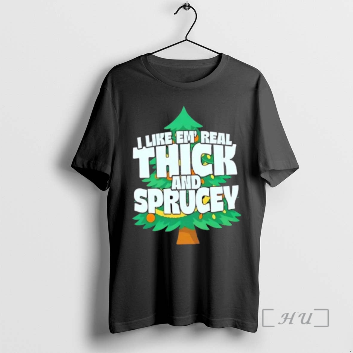 Trending I Like Em Real Thick Sprucey Tree T-Shirts, Hoodie, Sweatshirt