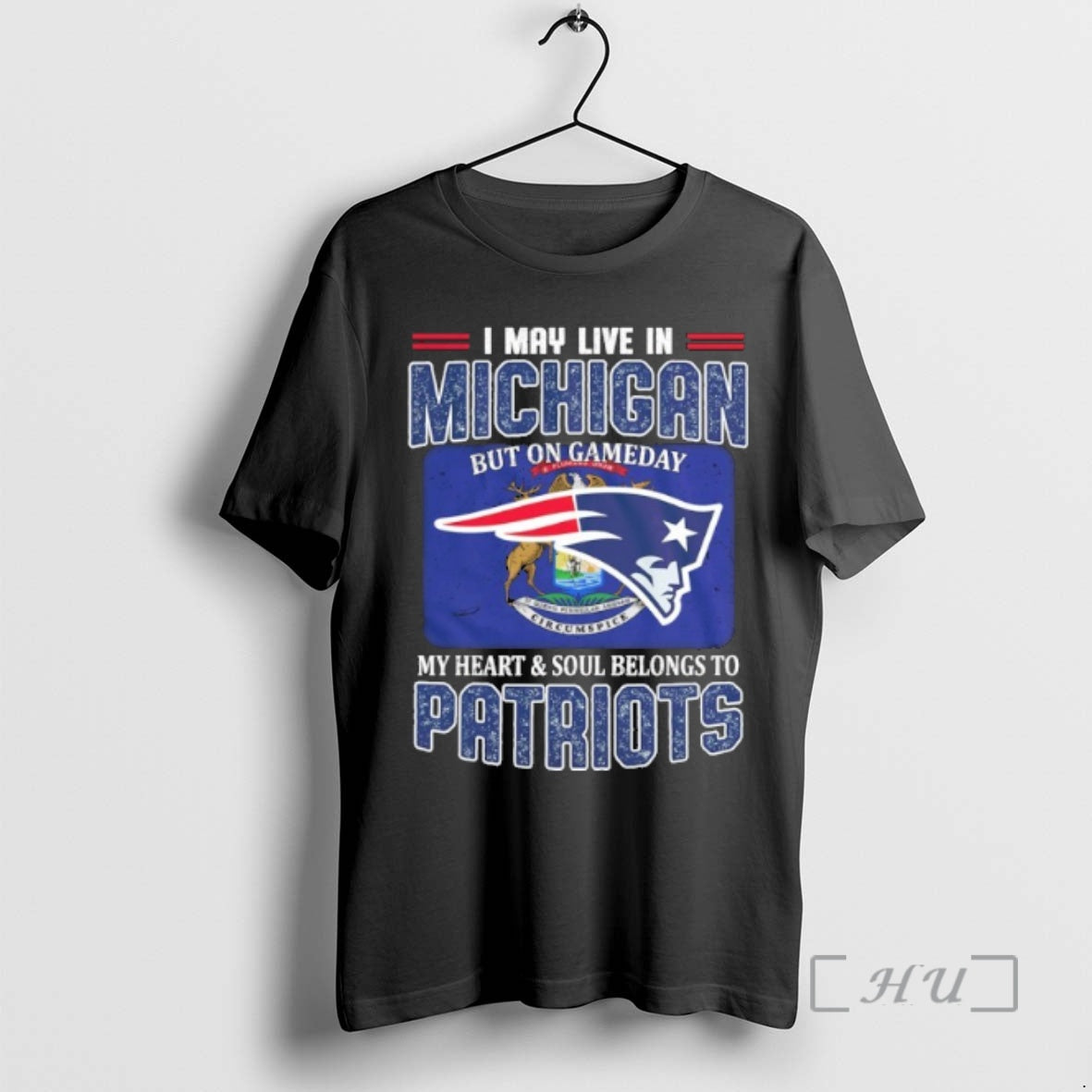 Trending I May Live In Michigan But On Gameday My Heart Soul Belongs To Patriots T-Shirts, Hoodie, Sweatshirt
