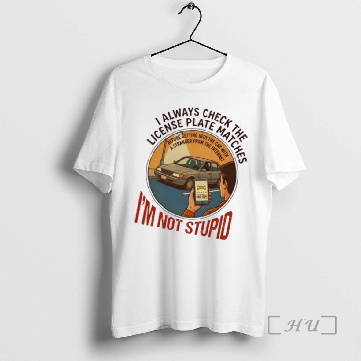 Trending I Always Check The License Plate Matches Im Not Stupid Cartoon Premium T Shirts Hoodie, Sweatshirt | PopFlextees.com