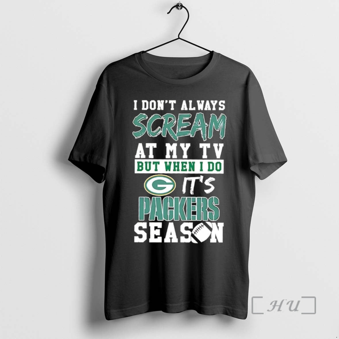 Trending I Dont Always Scream At My Tv But When I Do Its Packers Season T-Shirts, Hoodie, Sweatshirt | PopFlextees.com