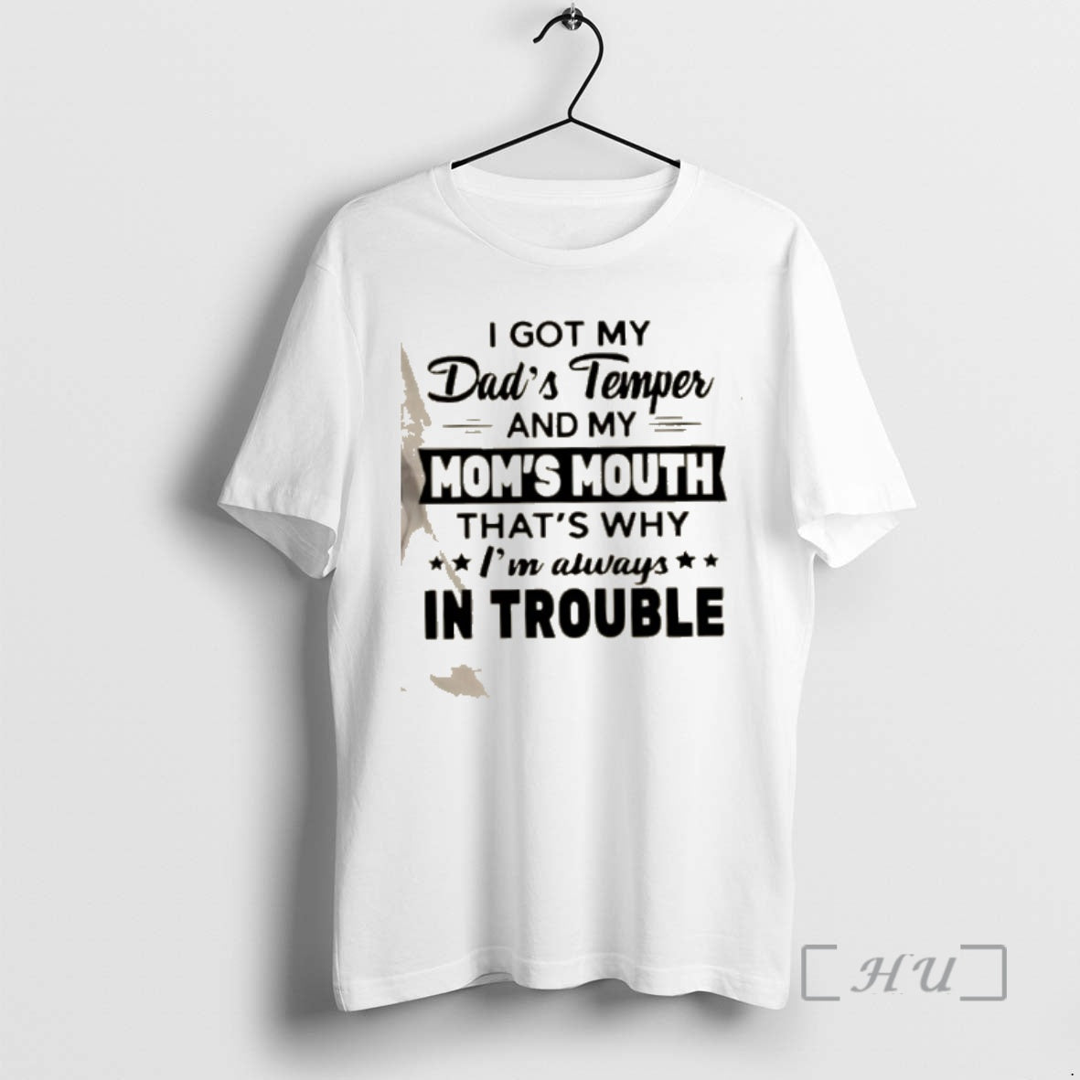 Trending I Got My Dads Temper And My Moms Mouth Thats Why Im Always In T-Shirts, Hoodie, Sweatshirt | PopFlextees.com