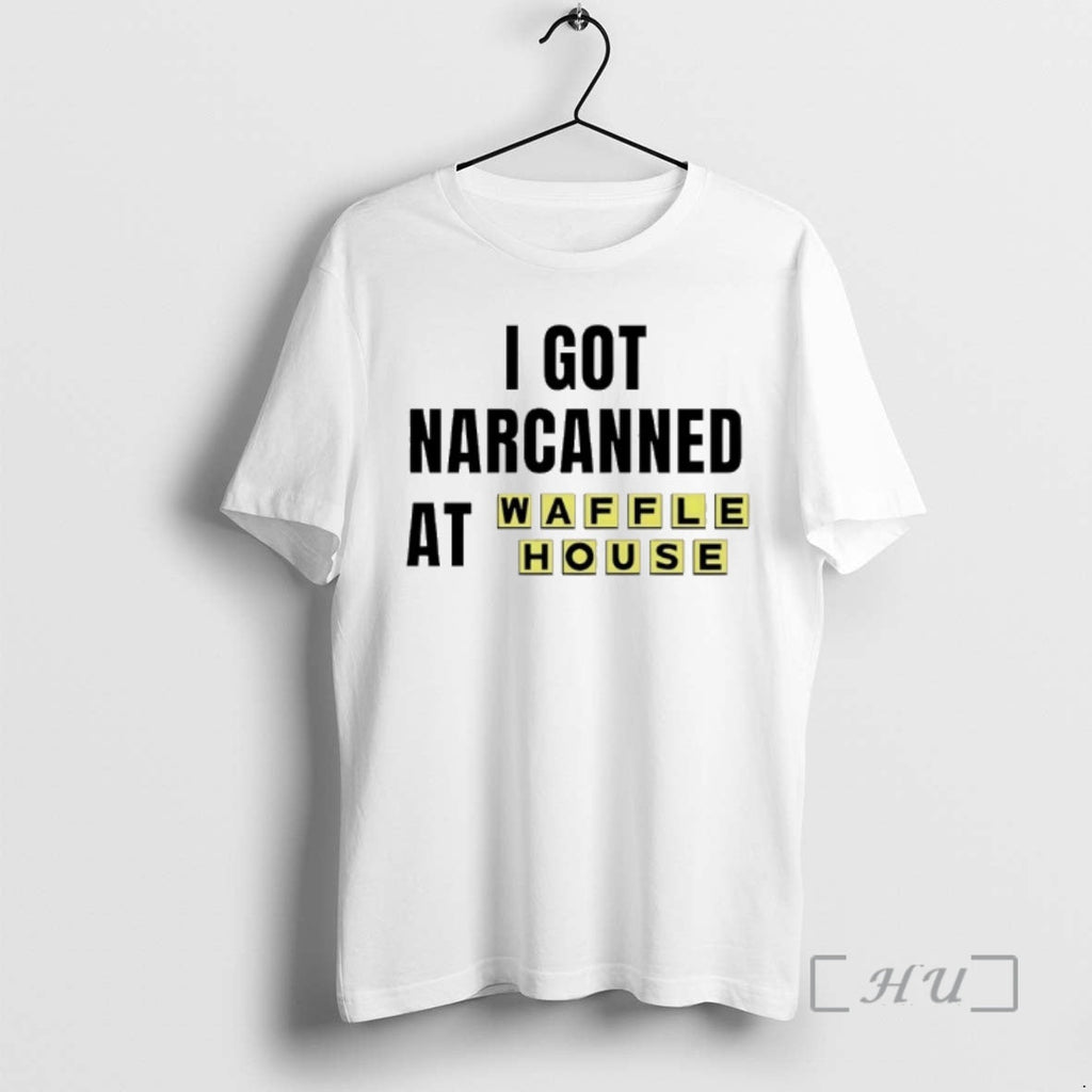 Trending I Got Narcanned Waffle House T-Shirts, Hoodie, Sweatshirt