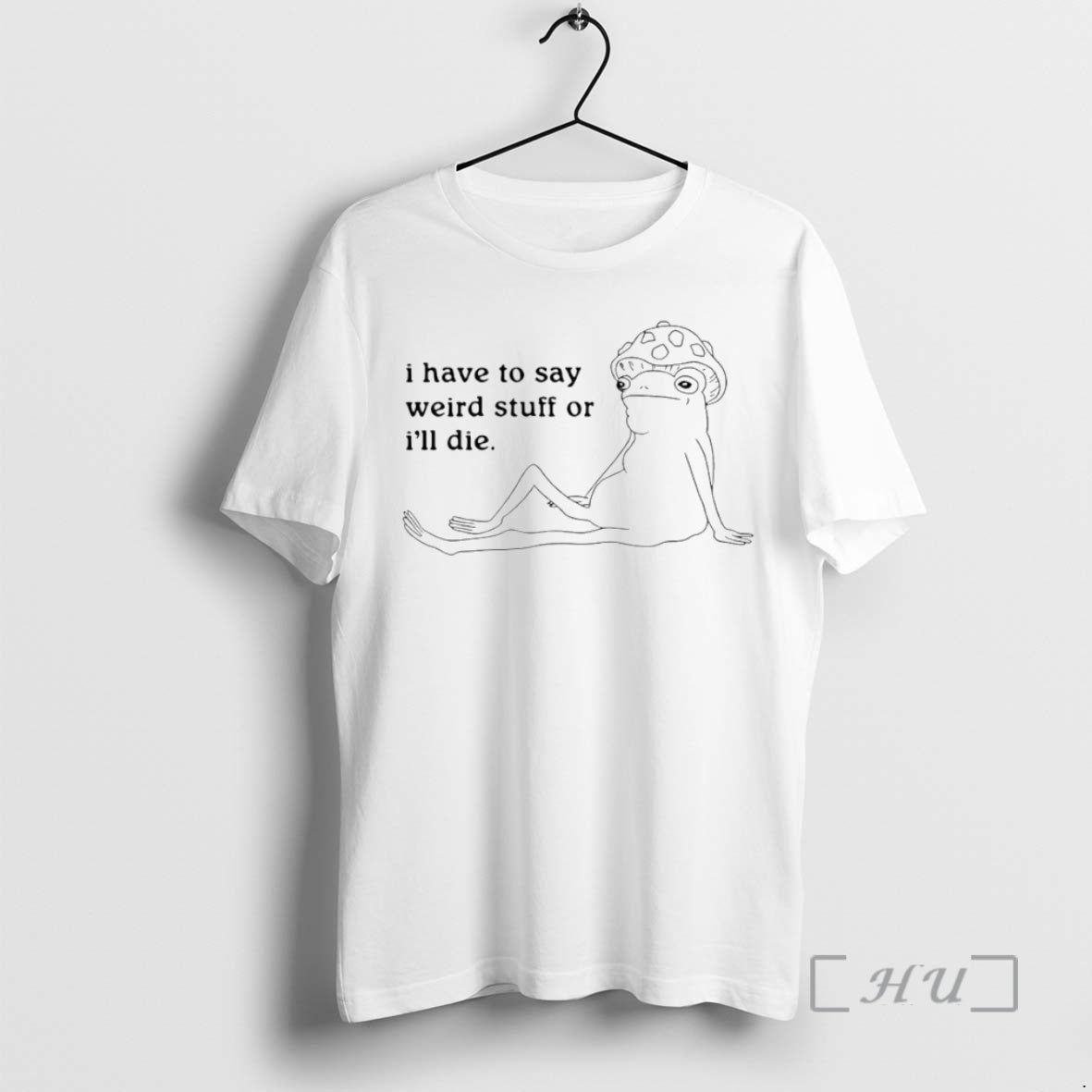 Trending I Have To Say Weird Stuff Or Ill Die Circle Premium T Shirts Sweater Hoodie, Sweatshirt | PopFlextees.com