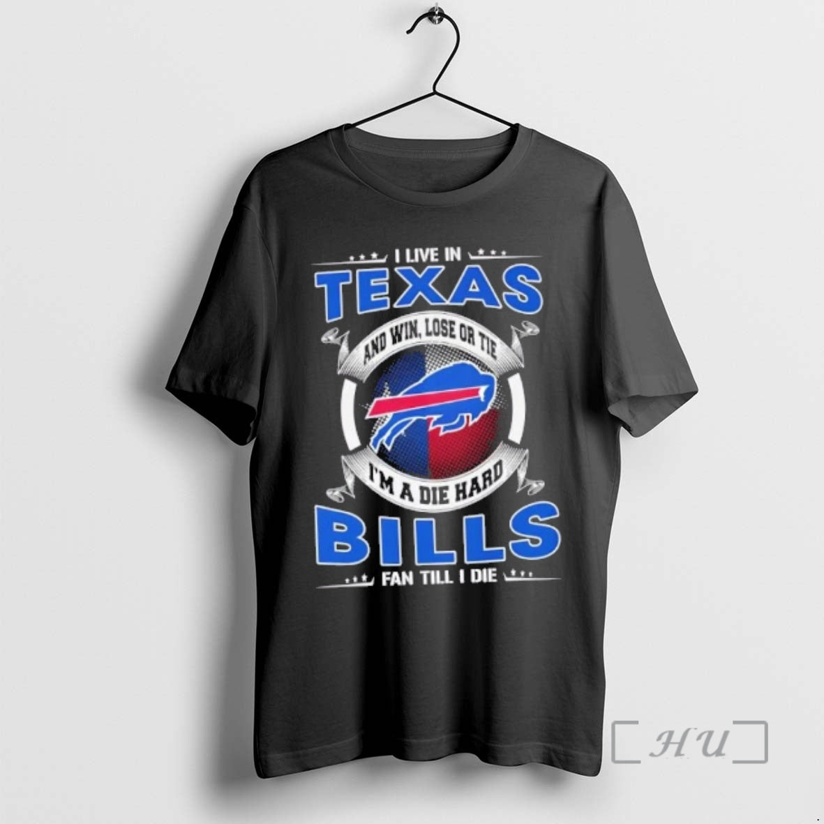 Trending I Live In Texas And Win Lose Or Tie Im A Die Hard Buffalo T-Shirts, Hoodie, Sweatshirt | PopFlextees.com