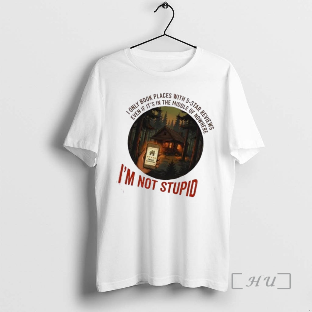 Trending I Only Book Places With 5 Star Reviews Even If Its In The Middle T-Shirts, Hoodie, Sweatshirt | PopFlextees.com