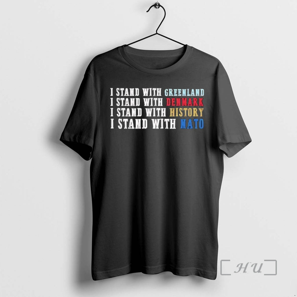 Trending I Stand With Greenland I Stand With Denmark I Stand With History I Stand T-Shirts, Hoodie, Sweatshirt
