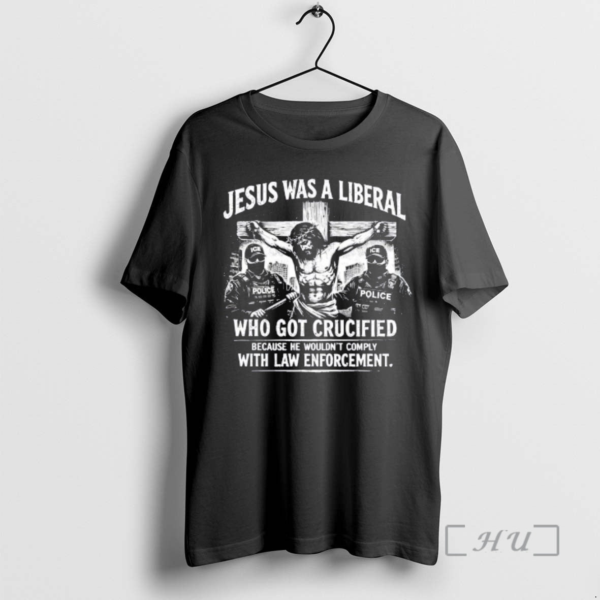 Trending Ice Vs Jesus Was A Liberal Who Got Crucified Because He Wouldnt Comply With T-Shirts, Hoodie, Sweatshirt