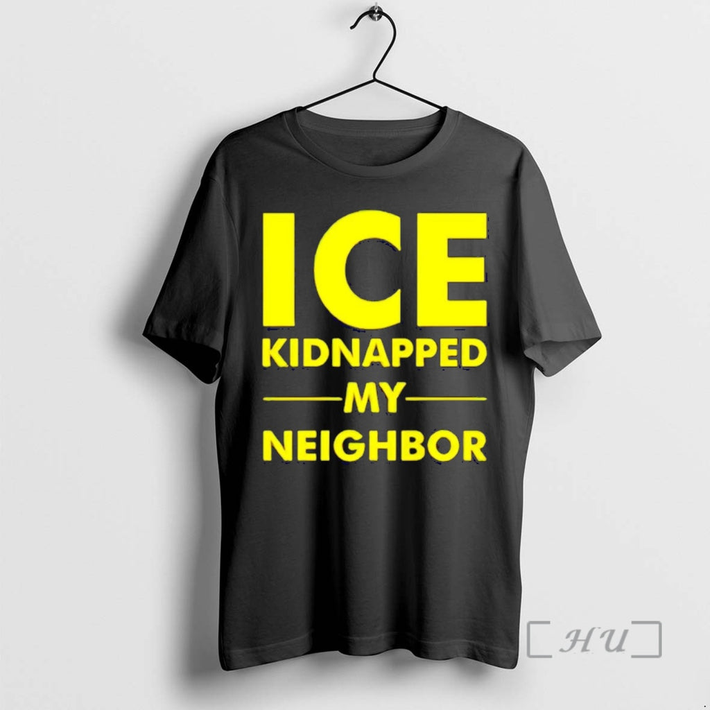 Trending Ice Kidnapped My Neighbor T-Shirts, Hoodie, Sweatshirt | PopFlextees.com