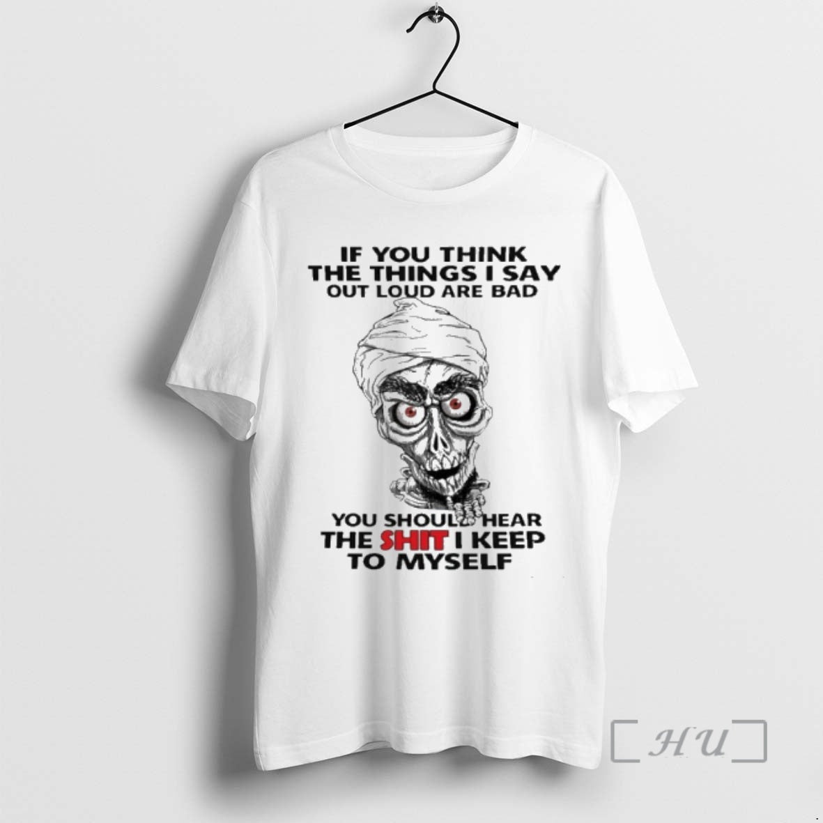 Trending If You Think The Things I Say Out Loud Are Bad You Should Hear T-Shirts, Hoodie, Sweatshirt | PopFlextees.com