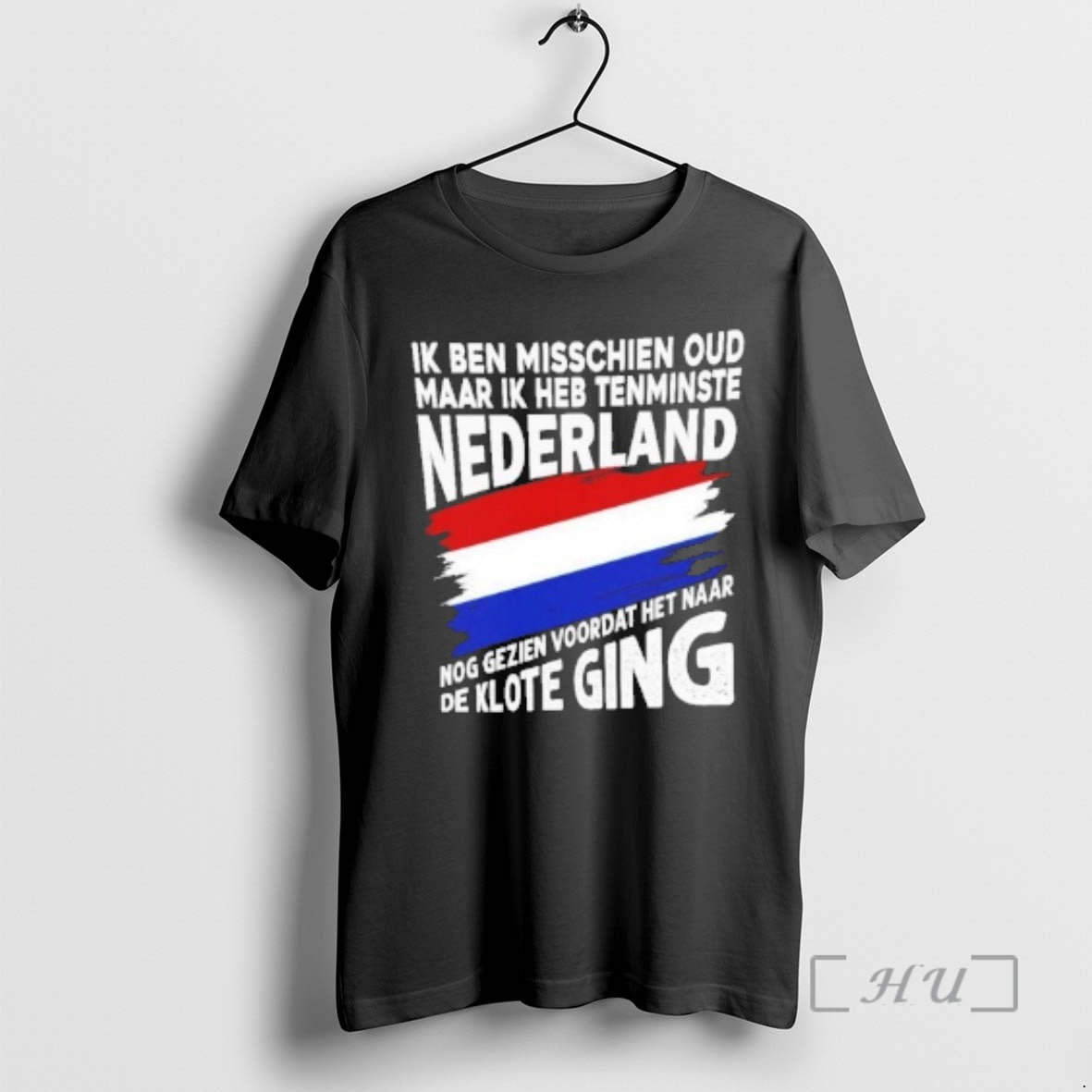 Trending Ik Ben Misschien Oud Maar Ik Heb Tenminste Nederland T-Shirts, Hoodie, Sweatshirt | PopFlextees.com