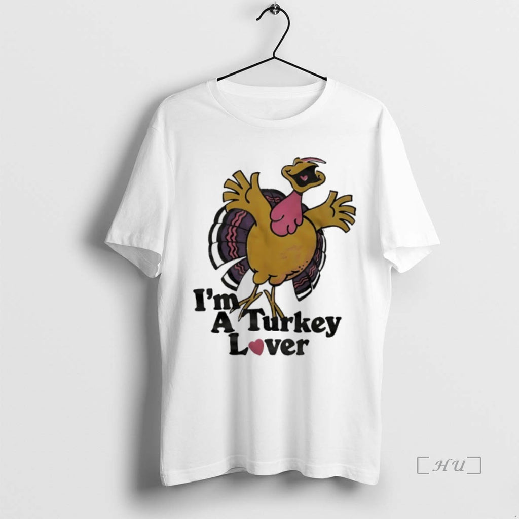 Trending Im A Turkey Lover T-Shirts, Hoodie, Sweatshirt | PopFlextees.com