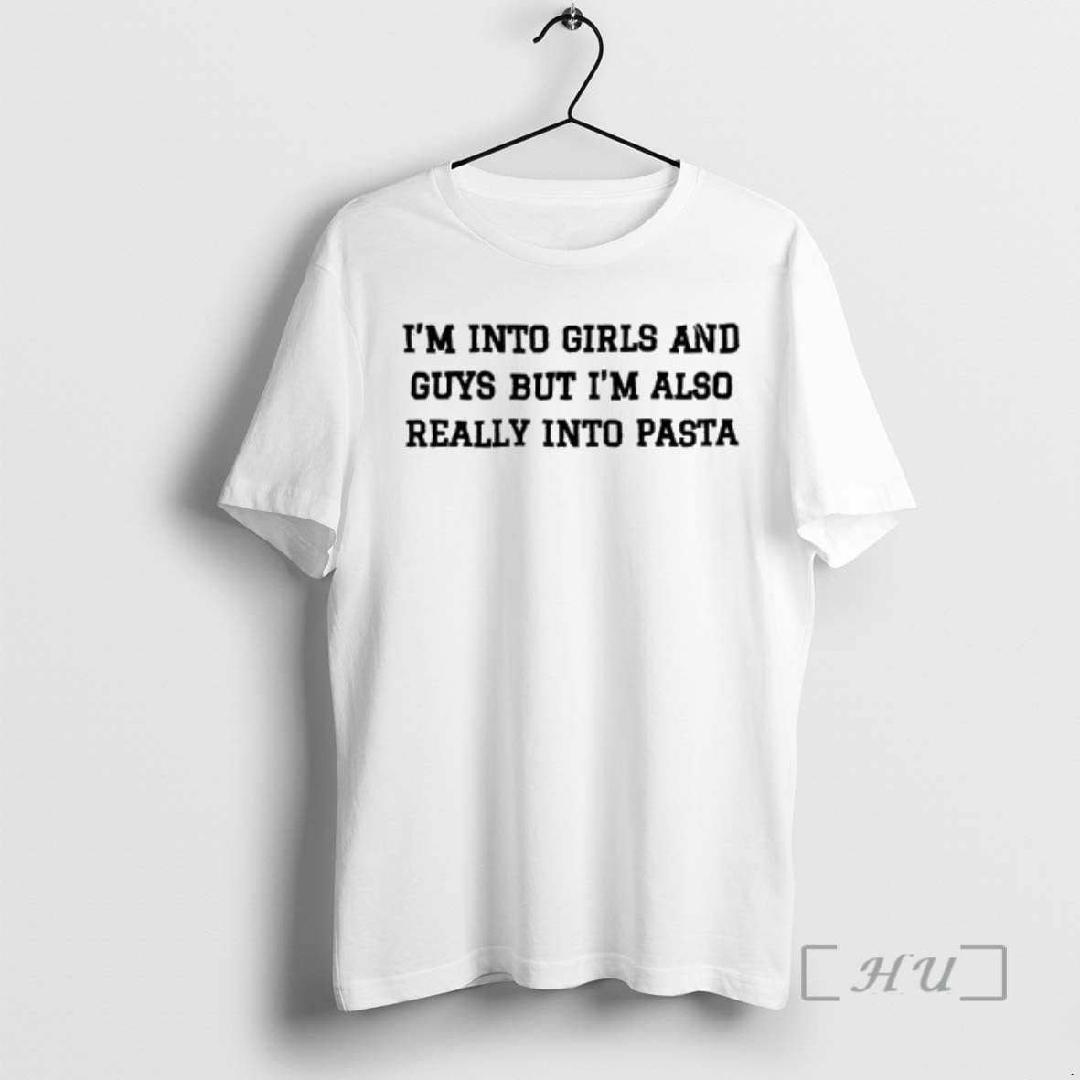 Trending Im Into Girls And Guys But Im Also Really Into Pasta Tex Premium T-Shirts, Hoodie, Sweatshirt | PopFlextees.com