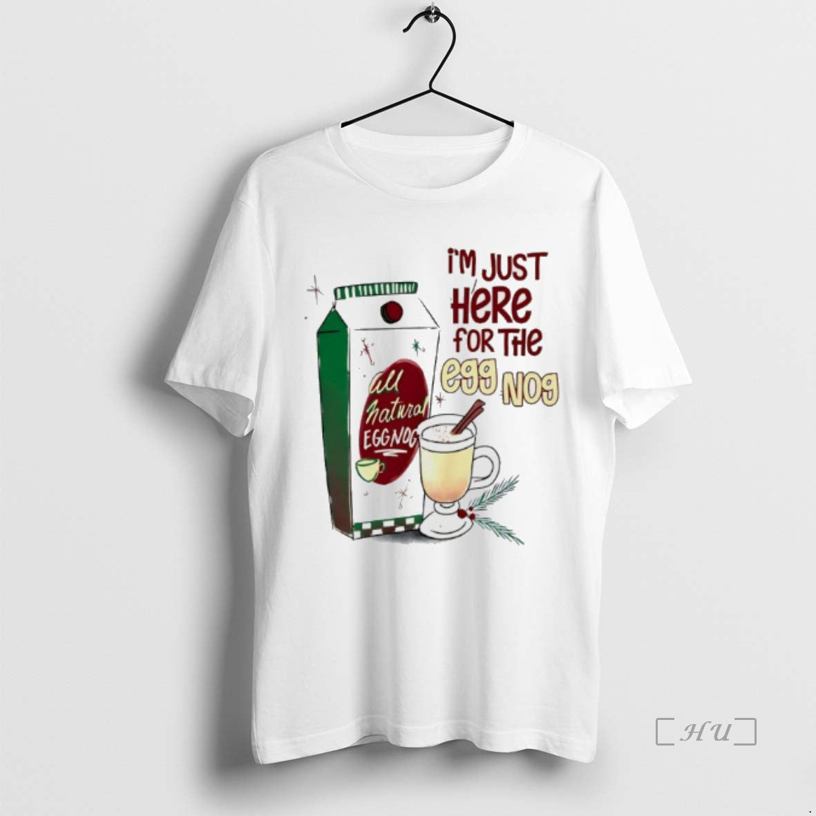 Trending Im Just Here For The Eggnog T-Shirts, Hoodie, Sweatshirt | PopFlextees.com