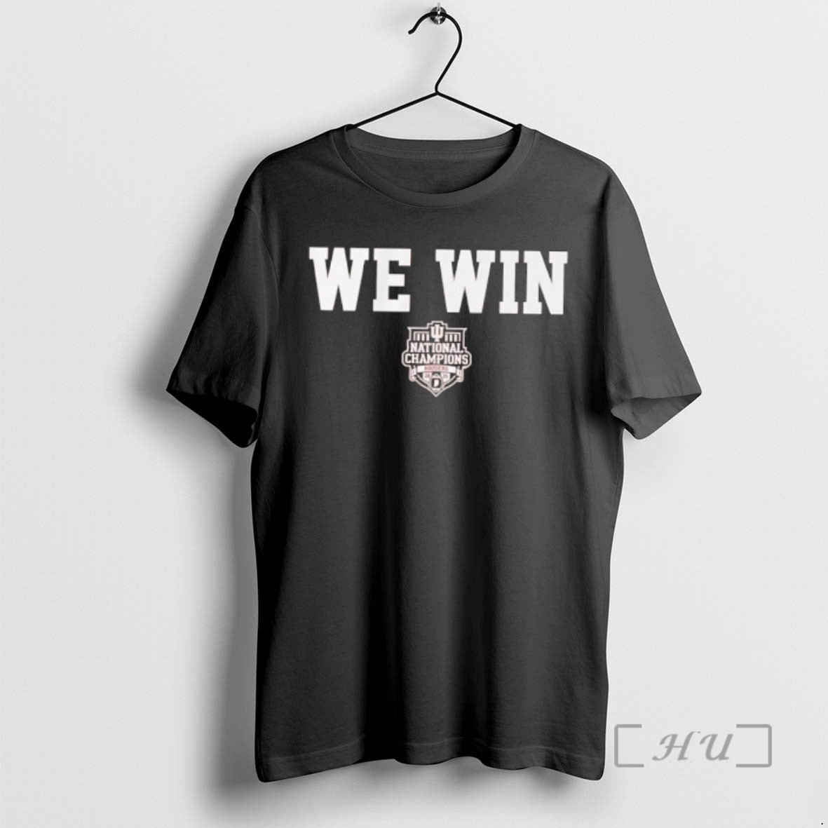 Trending Indiana Football Cfp National Champions We Win T-Shirts, Hoodie, Sweatshirt | PopFlextees.com