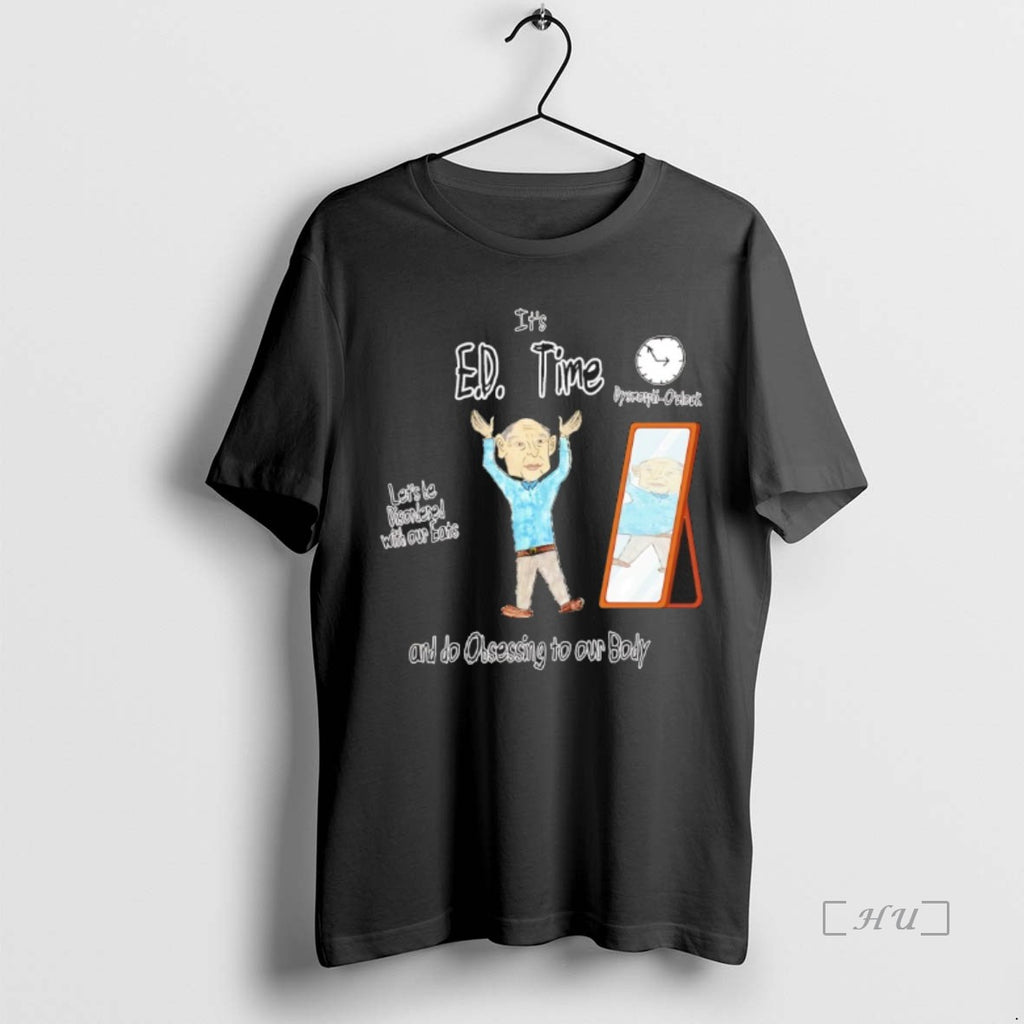 Trending Its E D T-Shirts, Hoodie, Sweatshirt | PopFlextees.com