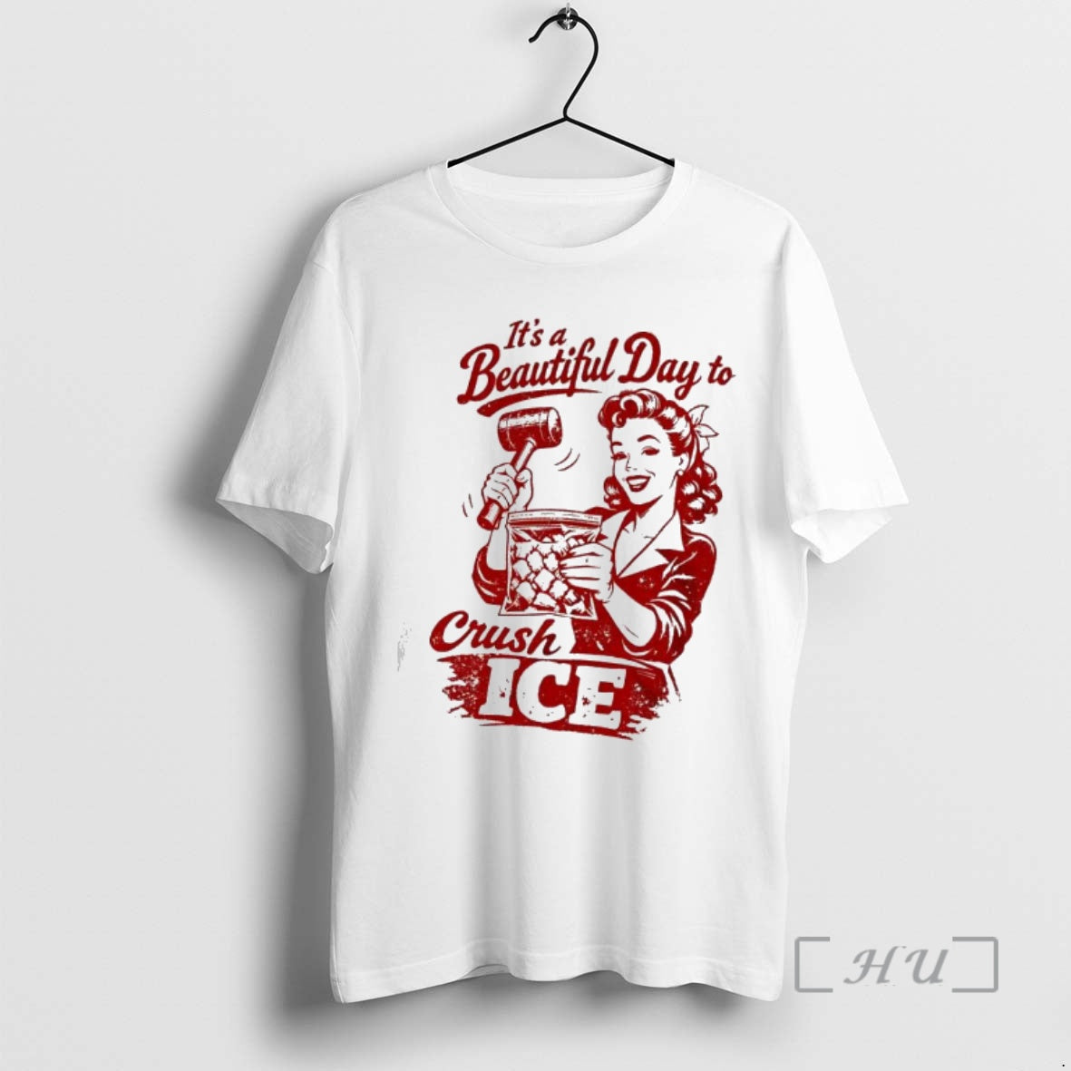 Trending Its A Beautiful Day To Crush Ice Anti Ice Women Vintage Premium T Shirts Hoodie, Sweatshirt | PopFlextees.com