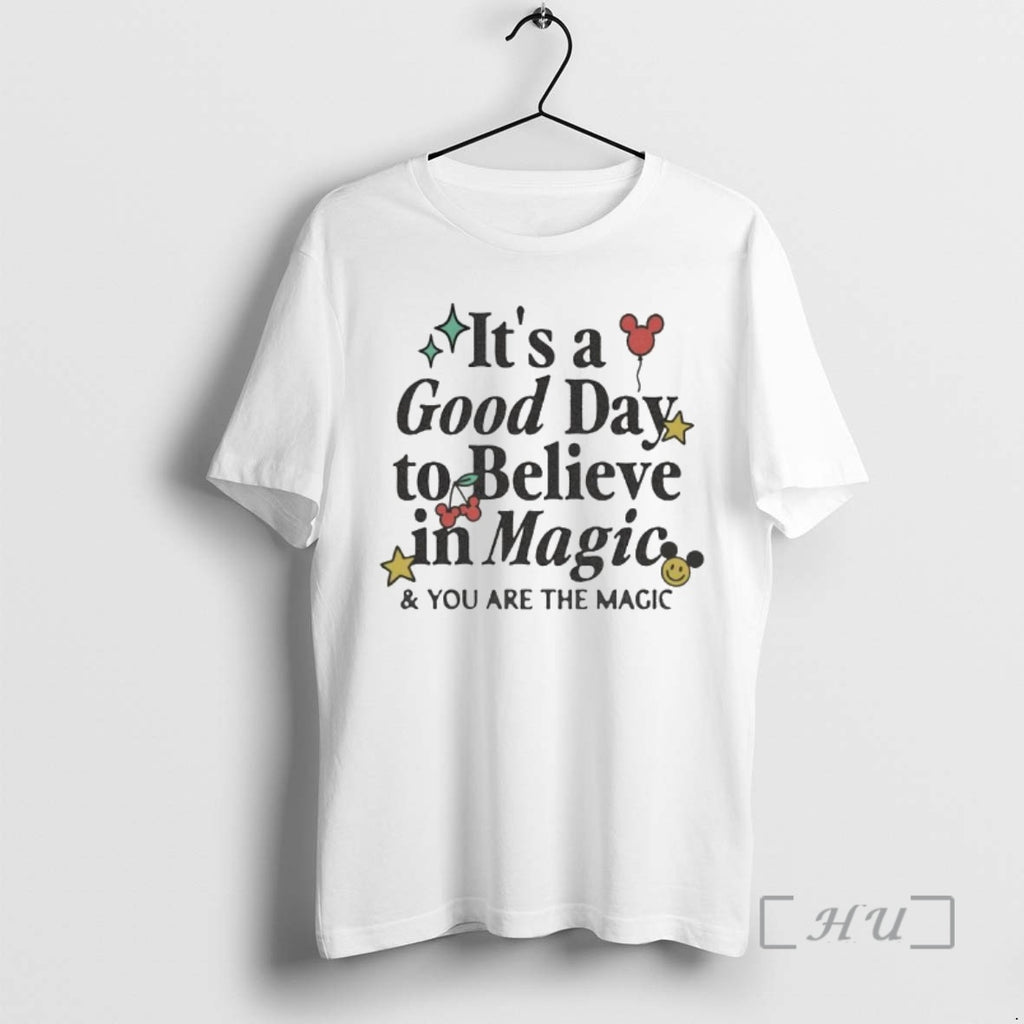 Trending Its A Good Day To Believe In Magic And You Are The Magic Ornaments T-Shirts, Hoodie, Sweatshirt | PopFlextees.com
