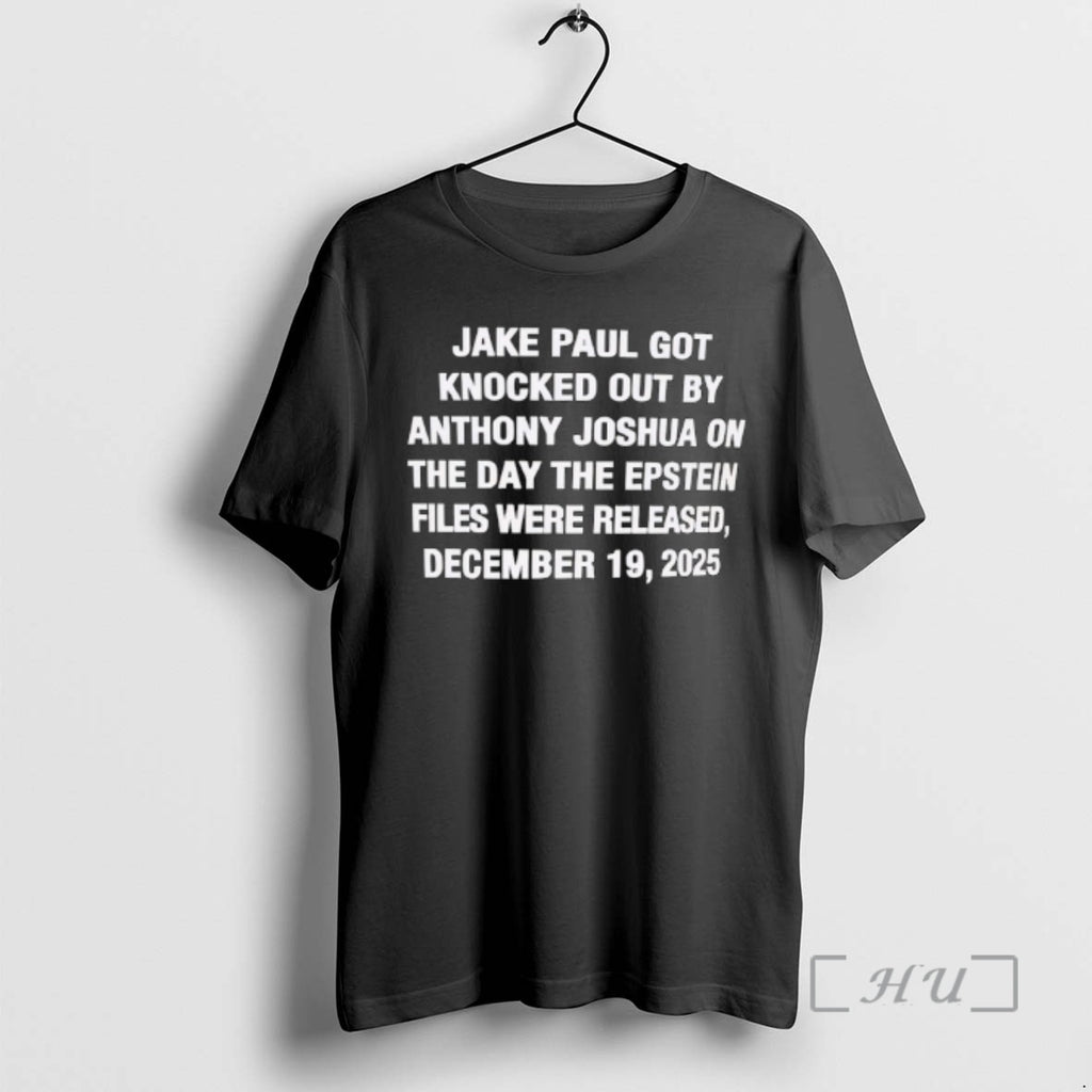 Trending Jake Paul Got Knocked Out By Anthony Joshua T-Shirts, Hoodie, Sweatshirt | PopFlextees.com