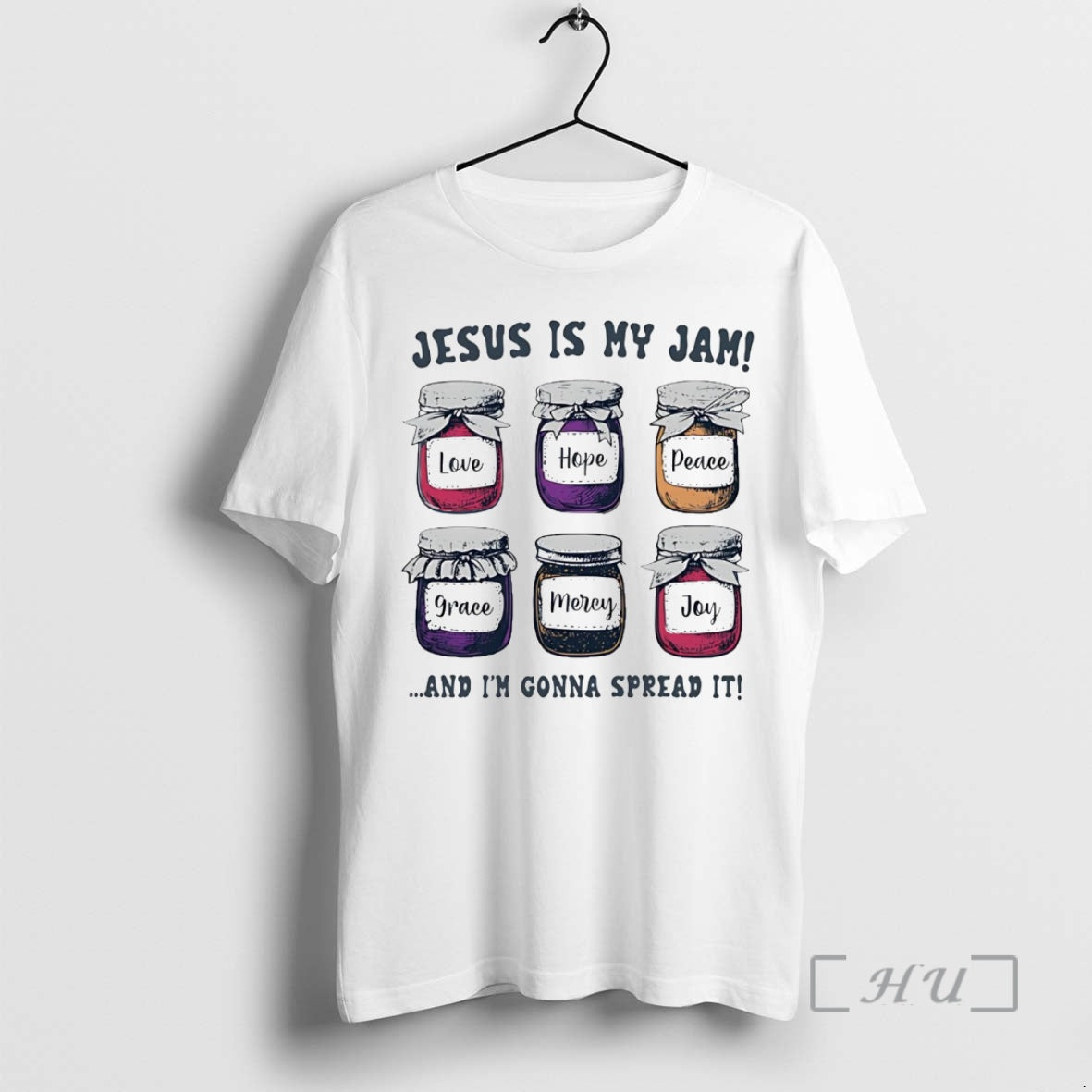 Trending Jesus Is My Jaw Love Hope Peace Grace Mercy Joy Im Gonna Spread It T-Shirts, Hoodie, Sweatshirt | PopFlextees.com