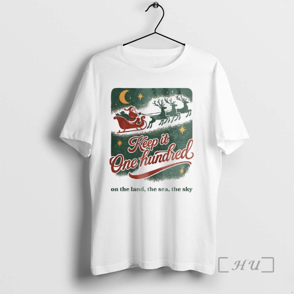 Trending Keep It One Hundred On The Land The Sea The Sky Christmas Premium T-Shirts, Hoodie, Sweatshirt | PopFlextees.com