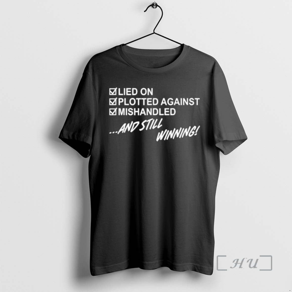 Trending Lied On Plotted Against Still Winning T-Shirts, Hoodie, Sweatshirt | PopFlextees.com
