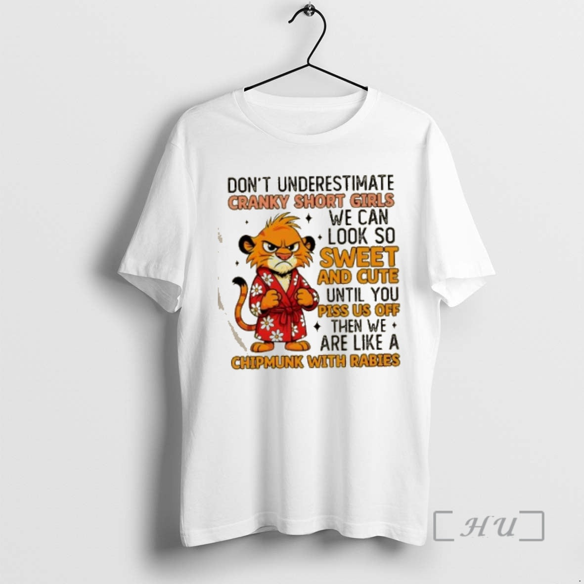 Trending Lion Dont Underestimate Cranky Short Girls We Can Look So Sweet And Cute Until T-Shirts, Hoodie, Sweatshirt