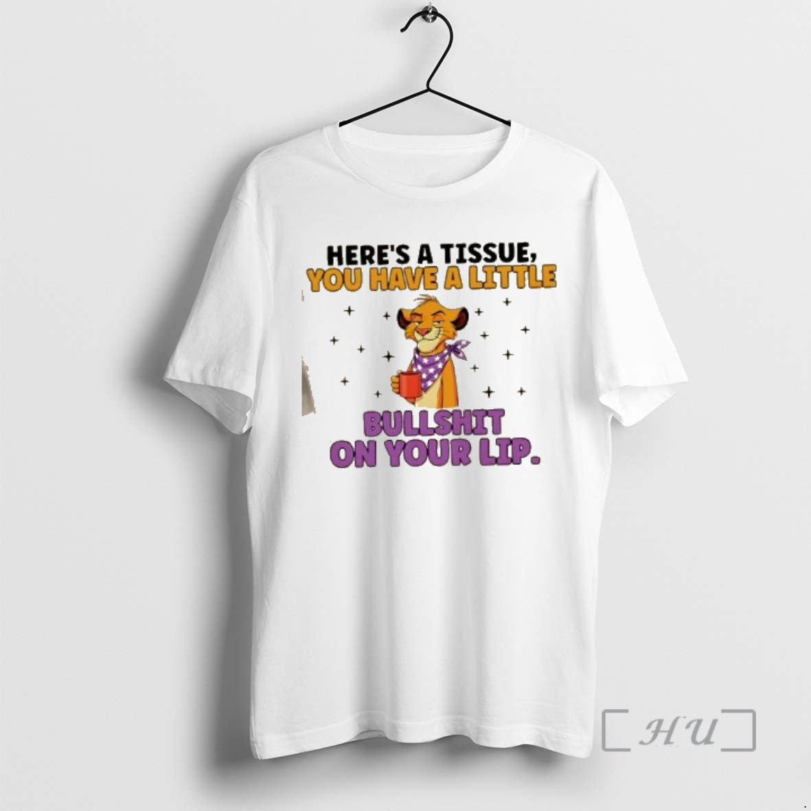Trending Lion Heres A Tissue You Have A Little Bullshit On Your Lip Premium T-Shirts, Hoodie, Sweatshirt | PopFlextees.com