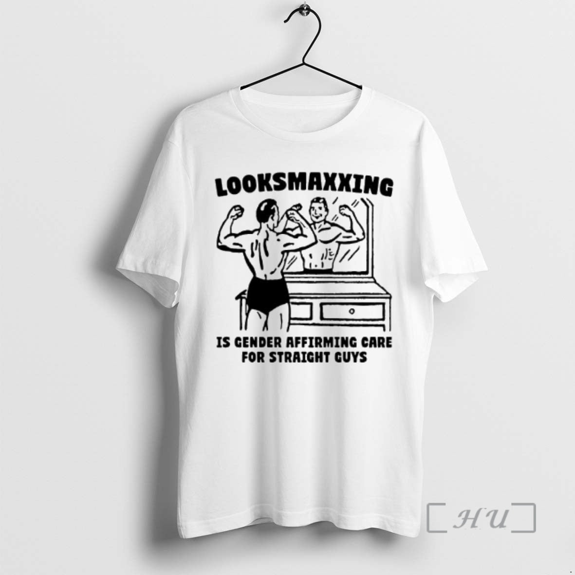 Trending Looksmaxxing Is Gender Affirming Care For Straight Guys T-Shirts, Hoodie, Sweatshirt | PopFlextees.com