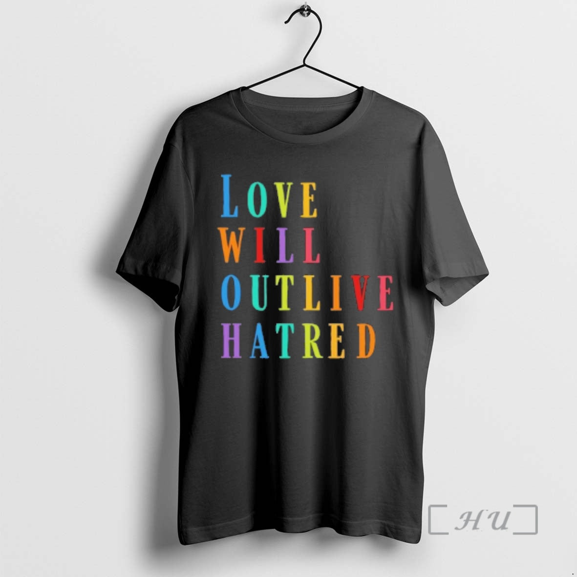 Trending Love Will Outlive Hatred T-Shirts, Hoodie, Sweatshirt | PopFlextees.com
