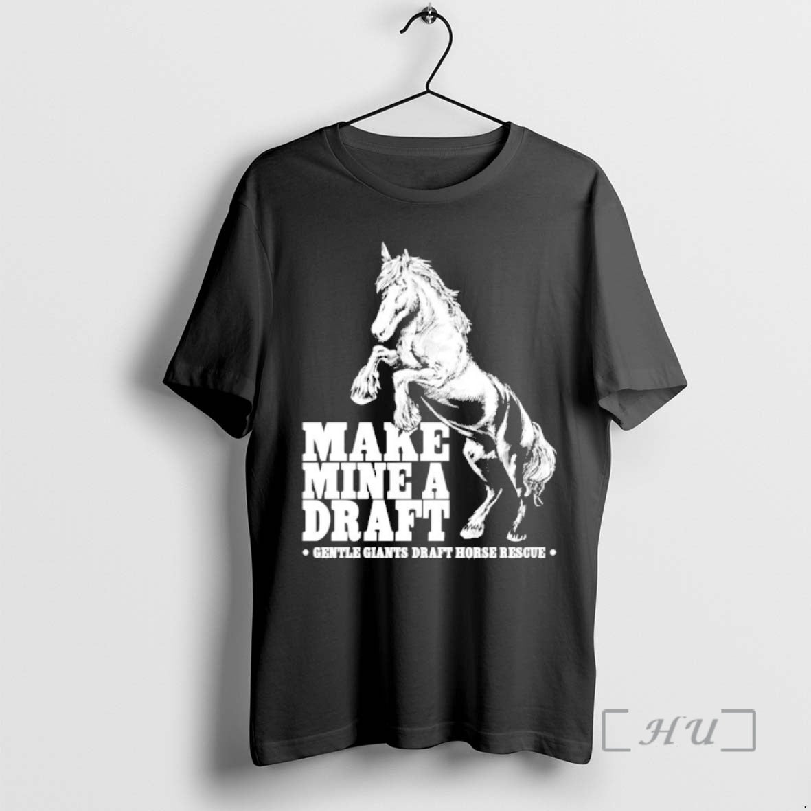 Trending Make Mine A Draft Gentle Giants Draft Horse Rescue T-Shirts, Hoodie, Sweatshirt | PopFlextees.com