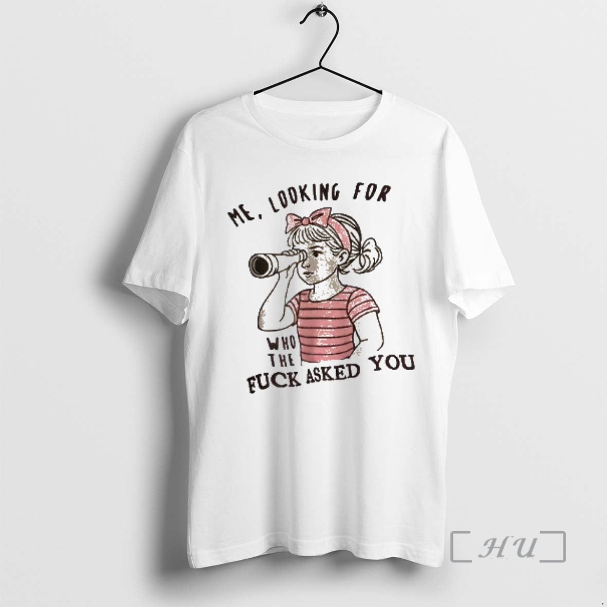 Trending Me Looking For Who The Fuck Asked You 2026 T-Shirts, Hoodie, Sweatshirt | PopFlextees.com