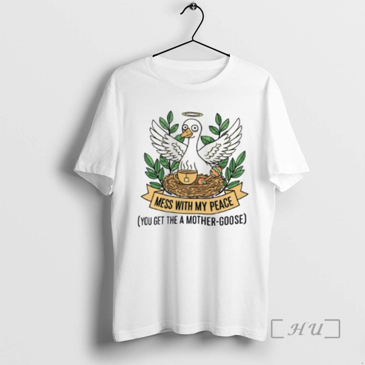 Trending Mess With My Peace You Get The A Mother Goose Tea Premium T Shirts Hoodie, Sweatshirt | PopFlextees.com