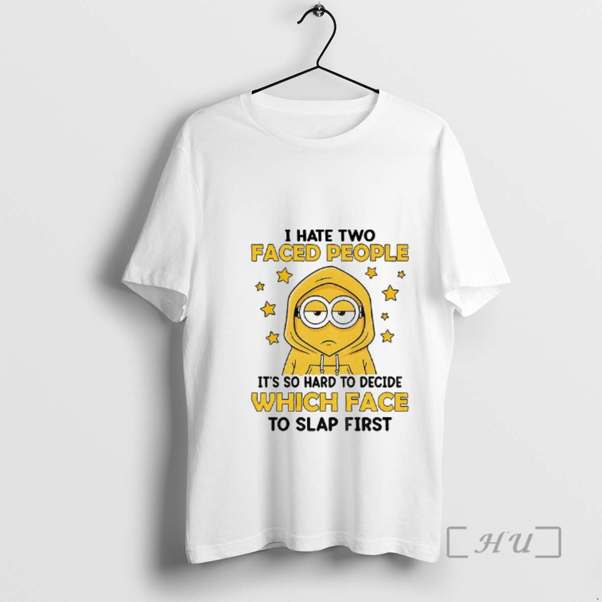 Trending Minion I Hate Two Faced People Its So Hard To Decide Which Face To T-Shirts, Hoodie, Sweatshirt | PopFlextees.com
